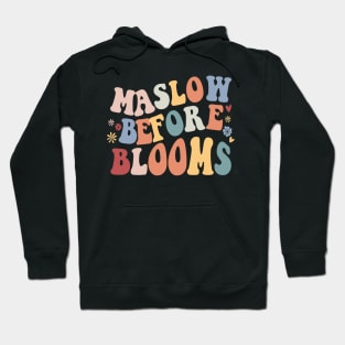 maslow before blooms Hoodie